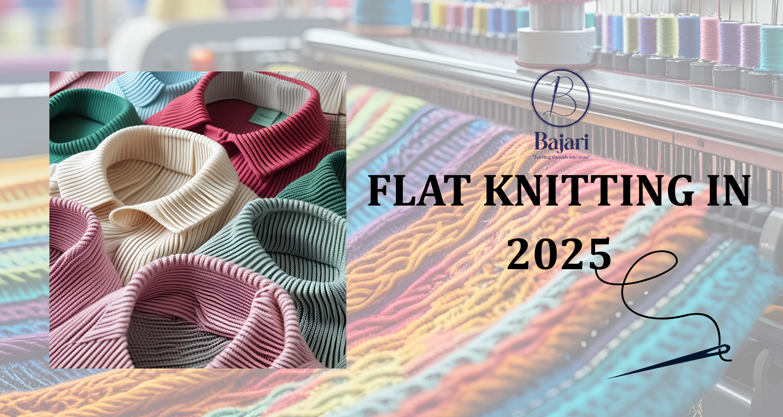 Flat Knitting in 2025: Technology, Applications & Industry Trends